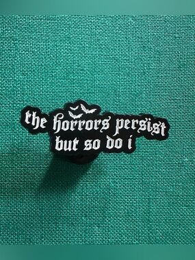 the horrors persist but so do i Enamel Pin